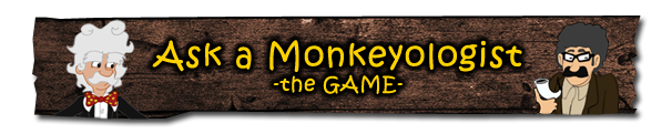 Ask a Monkeyologist - The Game